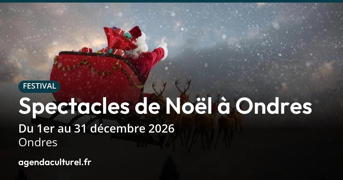 Spectacles de Noël 2026 à Ondres : le programme