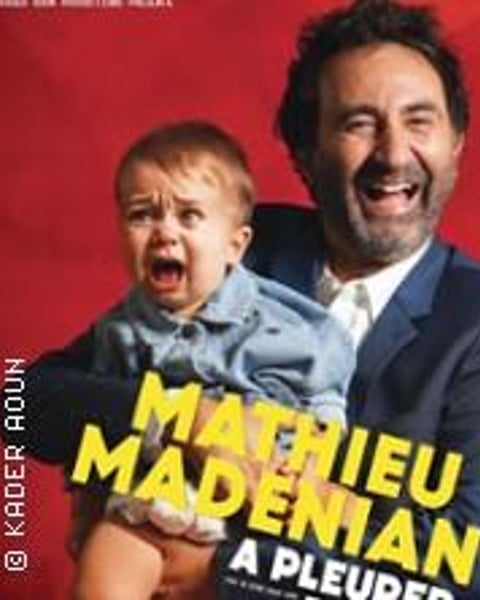 Mathieu Madenian, A Pleurer de Rire