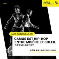 Camus est hip-hop, Entre Misère et Soleil, Cie Par-Allèles