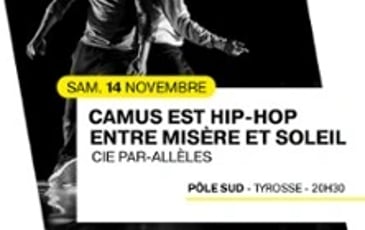 Camus est hip-hop, Entre Misère et Soleil, Cie Par-Allèles