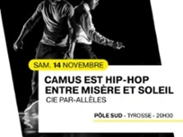 Camus est hip-hop, Entre Misère et Soleil, Cie Par-Allèles
