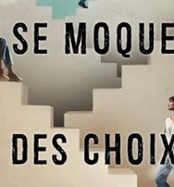 Le Destin se Moque des Choix