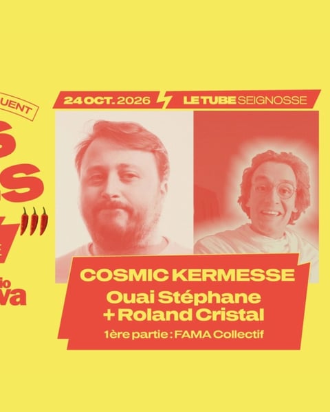 Cosmic Kermesse - Ouai Stéphane + Roland Cristal (1re partie FAMA Collectif)