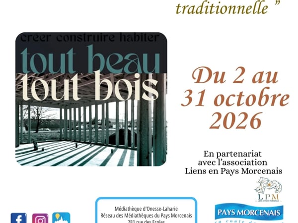 "Tout beau tout bois" Renaissance d'une maison traditionnelle - Exposition