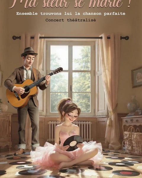 Concert théâtralisé : Ma soeur se marie