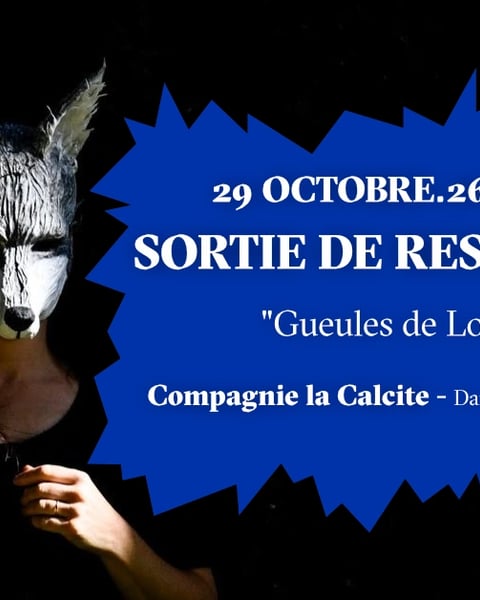 Sortie de résidence de la Compagnie La Calcite "Gueules de loup”- Danse contemporaine jeune public