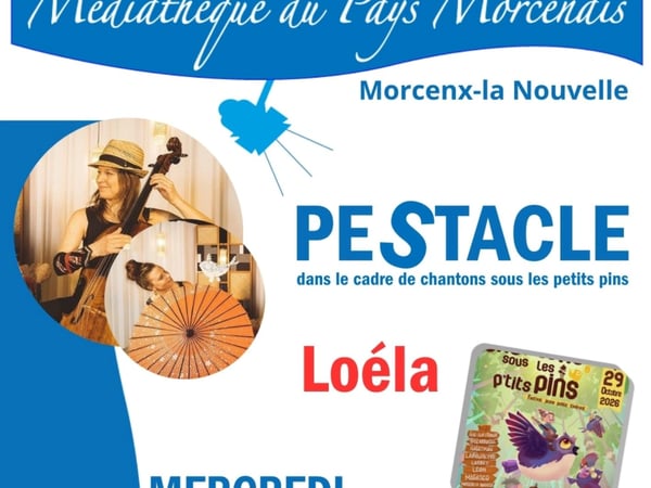 Pestacle "Loéla" - Chantons sous les petits pins